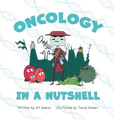 Oncology in a Nutshell - Ali Zaman