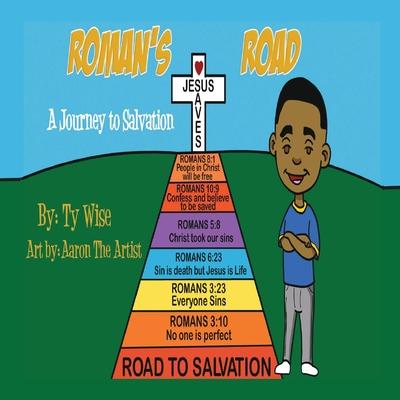 Roman's Road: A Journey to Salvation - Tyisha Wise