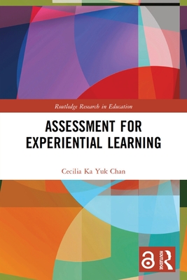 Assessment for Experiential Learning - Cecilia Ka Yuk Chan