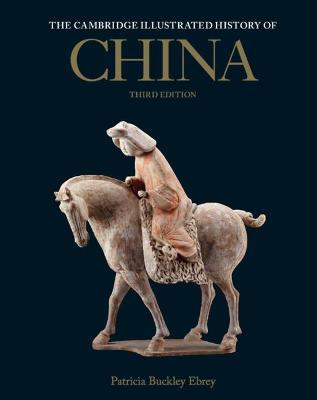 The Cambridge Illustrated History of China - Patricia Buckley Ebrey