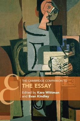 The Cambridge Companion to the Essay - Kara Wittman