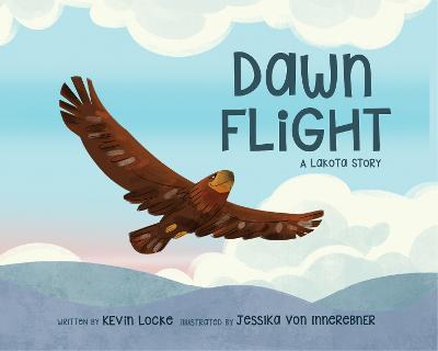 Dawn Flight: A Lakota Story - Kevin Locke
