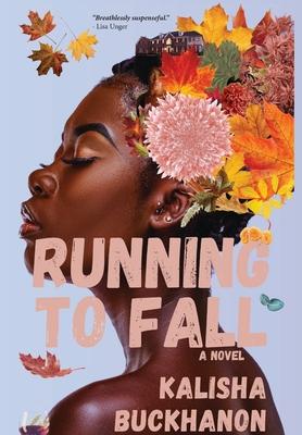 Running to Fall - Kalisha Buckhanon
