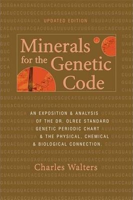 Minerals For the Genetic Code - Charles Walters