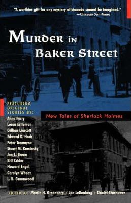 Murder in Baker Street: New Tales of Sherlock Holmes - Martin Harry Greenberg