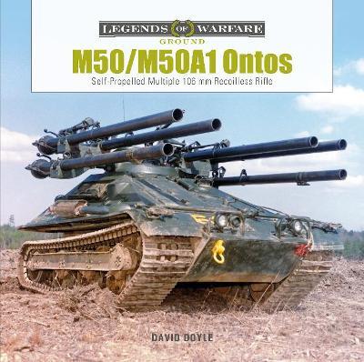 M50/M50a1 Ontos: Self-Propelled Multiple 106 MM Recoilless Rifle - David Doyle