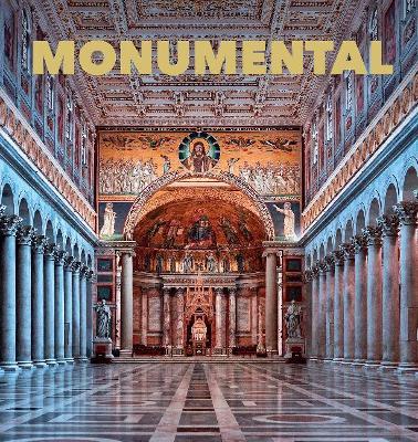 Monumental: The Greatest Architecture Created by Humankind - Kunth Verlag
