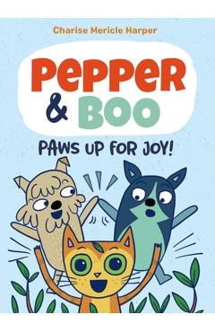 Pepper & Boo: Paws Up for Joy! (a Graphic Novel) - Charise Mericle Harper