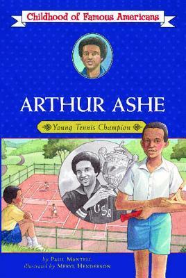 Arthur Ashe: Young Tennis Champion - Paul Mantell