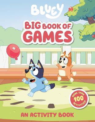 Bluey: Big Book of Games: An Activity Book - Penguin Young Readers Licenses