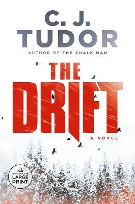 The Drift - C. J. Tudor