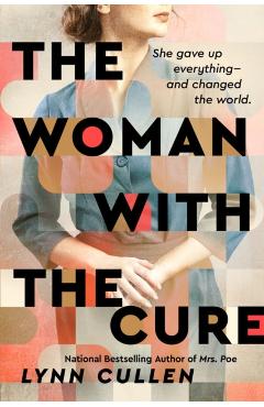 The Woman with the Cure - Lynn Cullen
