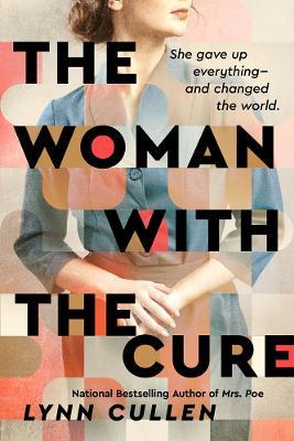 The Woman with the Cure - Lynn Cullen