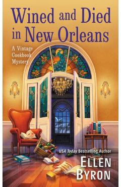 Wined and Died in New Orleans - Ellen Byron