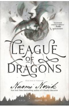 League of Dragons: Book Nine of Temeraire - Naomi Novik