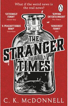 The Stranger Times: (The Stranger Times 1) - C. K. Mcdonnell