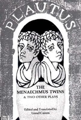 Menaechmus Twins and Two Other Plays - Titus Maccius Plautus