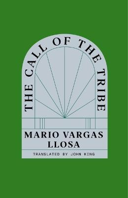 The Call of the Tribe - Mario Vargas Llosa
