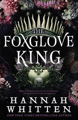 The Foxglove King - Hannah Whitten