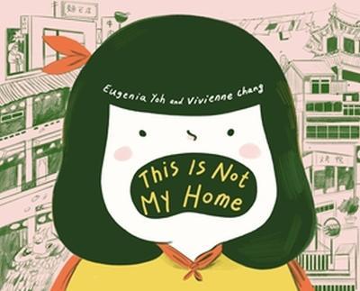 This Is Not My Home - Vivienne Chang