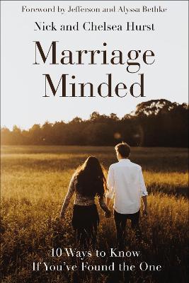 Marriage Minded: 10 Ways to Know If You've Found the One - Nick Hurst