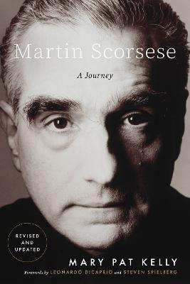 Martin Scorsese: A Journey - Mary Pat Kelly