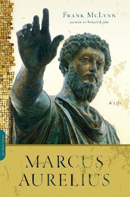Marcus Aurelius: A Life - Frank Mclynn