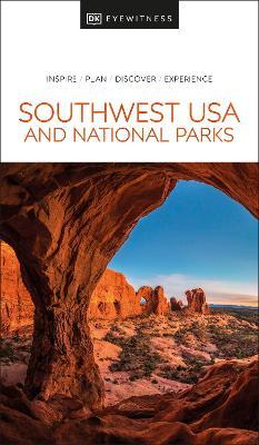 DK Eyewitness Southwest USA and National Parks - Dk Eyewitness