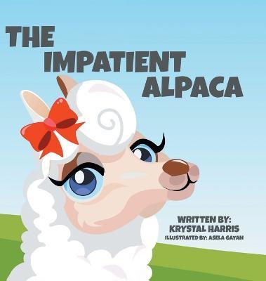 The Impatient Alpaca - Krystal Harris