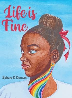 Life Is Fine - Zahara D. Duncan