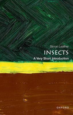 Insects: A Very Short Introducton - Simon R. Leather