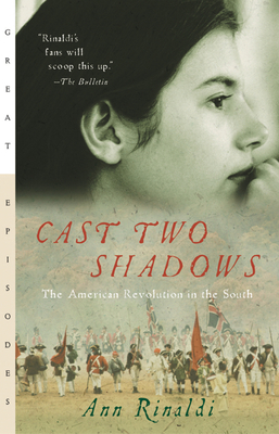 Coperta cărții 'Cast Two Shadows: The American Revolution in the South - Ann Rinaldi'