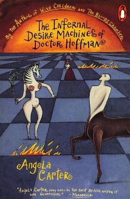 The Infernal Desire Machines of Doctor Hoffman - Angela Carter