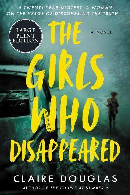The Girls Who Disappeared - Claire Douglas