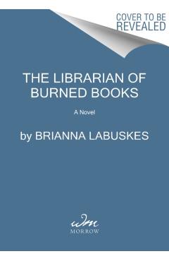 The Librarian of Burned Books - Brianna Labuskes