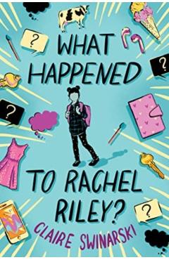 What Happened to Rachel Riley? - Claire Swinarski