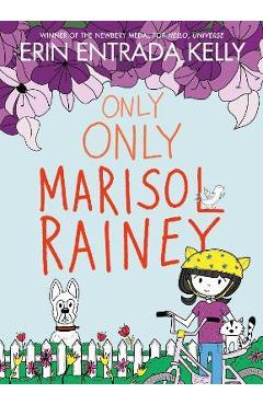 Coperta cărții 'Only Only Marisol Rainey - Erin Entrada Kelly'