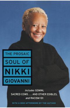 The Prosaic Soul of Nikki Giovanni - Nikki Giovanni