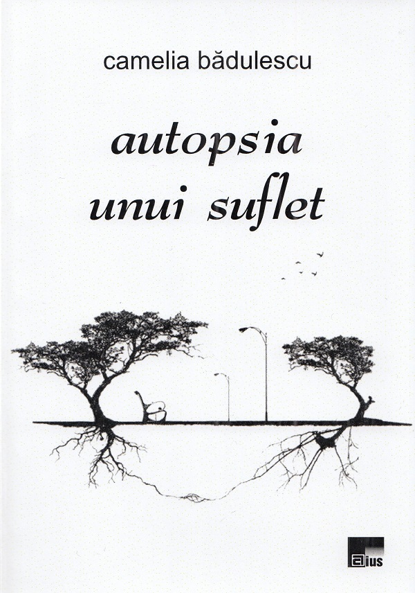 Autopsia unui suflet - Camelia Badulescu