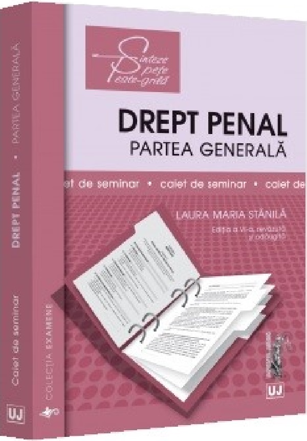 Drept penal partea generala. Caiet de seminar Ed.6 - Laura Maria Stanila
