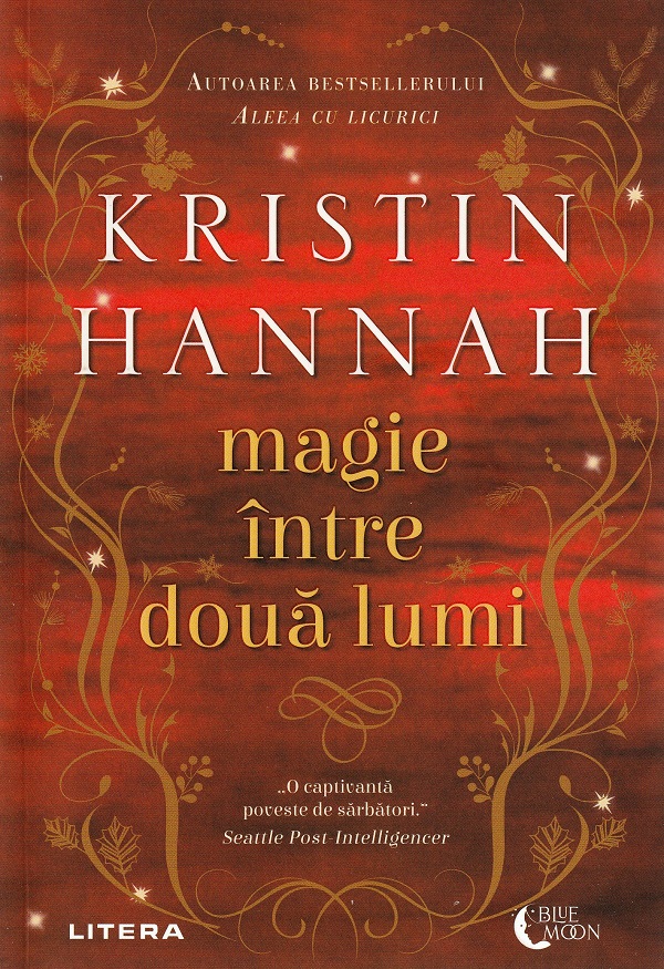 Magie intre doua lumi - Kristin Hannah