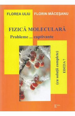 Coperta cărții Fizica moleculara. Probleme... captivante - Florea Uliu, Florin Macesanu