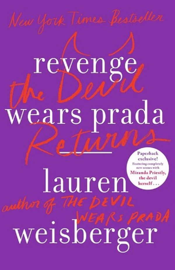 Revenge Wears Prada. The Devil Returns - Lauren Weisberger