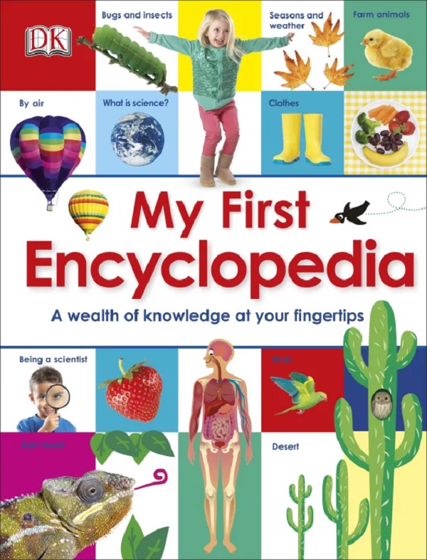 My First Encyclopedia. A Wealth of Knowledge at Your Fingertips