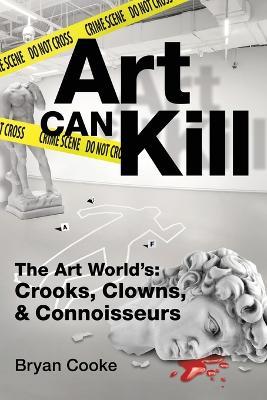 Art Can Kill - Bryan L. Cooke