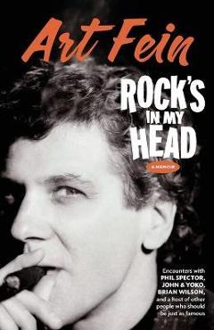 Poza produsului Rock's in My Head: Encounters With Phil Spector, John & Yoko, Brian Wilson and a host of other people who should be just as famous - Art Fein