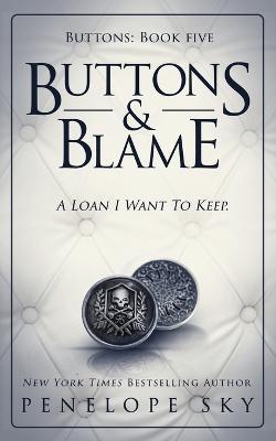 Buttons and Blame - Penelope Sky