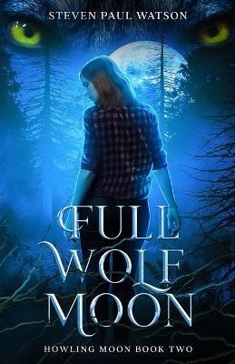 Full Wolf Moon - Steven Paul Watson