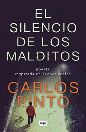 El Silencio de Los Malditos / The Silence of the Damned - Carlos Pinto