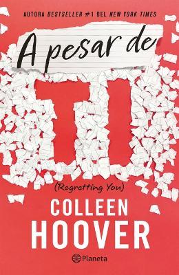 A Pesar de Ti / Regretting You (Spanish Edition) - Colleen Hoover